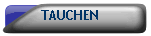 TAUCHEN